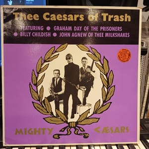 Mighty Caesars - Thee Caesars of Trash